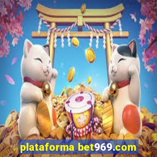 plataforma bet969.com